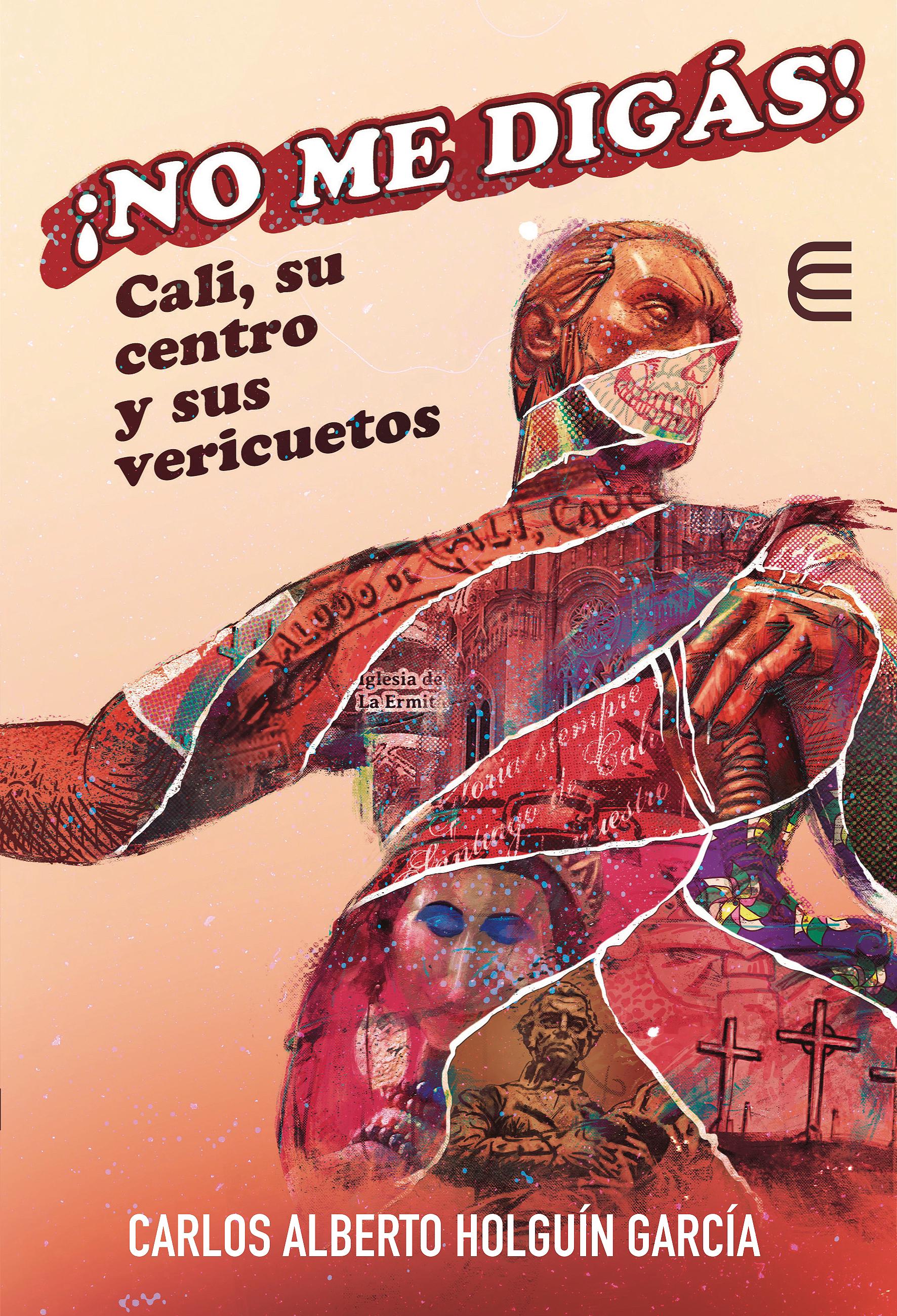 El escritor Carlos Holguín recorre los vericuetos de Cali en su nuevo libro